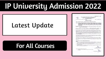 IP University Admission 2022| IPU Admission 2022| IPU latest updates 2022| Last dates extended