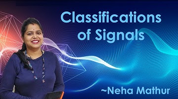 Classification of Signals (P-1) | Signals & Systems | Neha Mathur