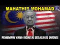 BAPAK MODERNISASI MALAYSIA.!! Biografi dan Fakta Menarik Mahathir Mohamad Mantan PM Malaysia