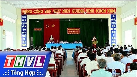 THVL | Nâng cao chất lượng, hiệu quả tiếp xúc cử tri