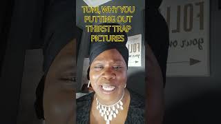 TONI, WHY YOU PUTTING OUT THIRST TRAPS PICTURES #shortvideo #shorts #youtube #youtubeshorts #2024