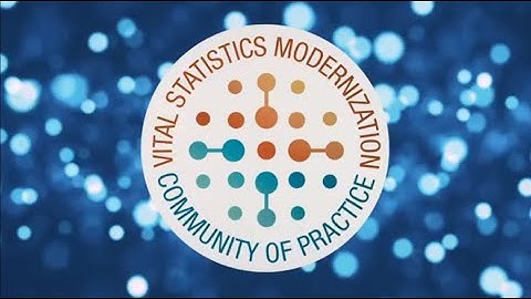 Vital Statistics Modernization - Community of Practice