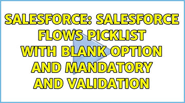 Salesforce: Salesforce flows picklist with blank option and mandatory and validation