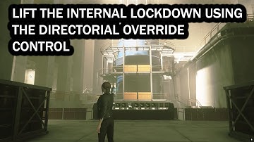 Lift the Internal Lockdown using the Directorial Override - Control