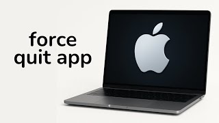 How to Force Quit App on MacBook Air/Pro | MacOS