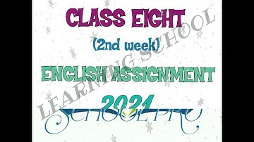 ENGLISH ASSIGNMENT ANSWER  || CLASS EIGHT  || 2ND WEEK ASSIGNMENT || 2021