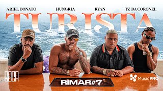 RIMAR 7 - Tz da Coronel, MC Ryan SP, Hungria e Ariel Donato - Turista