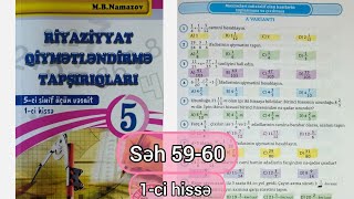 5-Ci Sinif Riyaziyyat Qiymətləndirmə Səh 59,60. Namazov 1-Ci Hissə. Məxrəcləri Müxtəlif Olan Kəsrlər