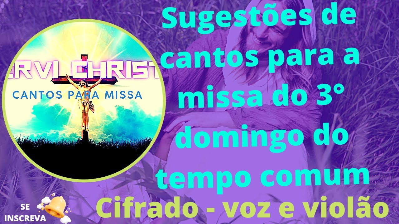 Sugestões de Cantos para a Missa do 3° Domingo do Tempo Comum(ano A)