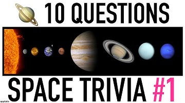 SPACE TRIVIA QUIZ #1 - 10 Astronomy & Space Trivia Quiz Questions and Answers