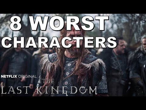 Most Hated Characters in The Last Kingdom Most Hated Characters in The Last Kingdom
