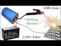 New Invention ! Make 1000 Amps Welding Machine using 12V UPS Battery and 220V Capacitor Bank