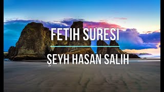 FETİH SURESİ - ŞEYH HASAN SALİH |  سورة الفتح - حسن صالح