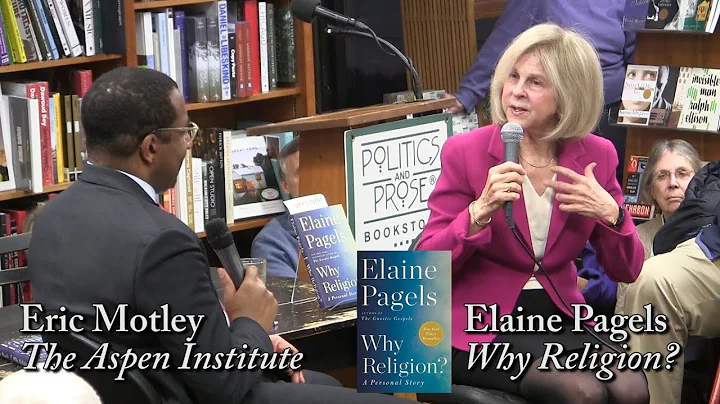 Elaine Pagels, "Why Religion?"