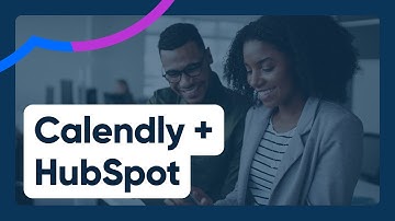Calendly + Hubspot Integration Walkthrough