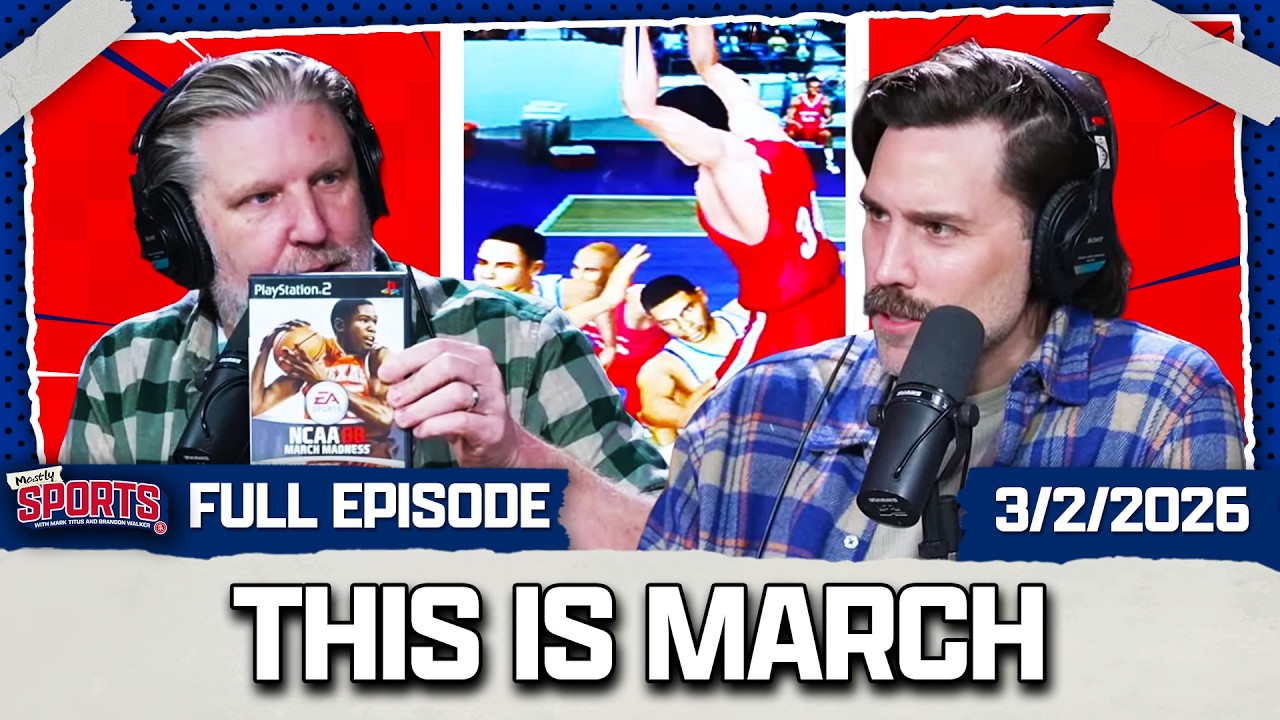 March Is Here + Brandon Unveils A New Game For The Family | Mostly Sports EP 598 | 3.2.26