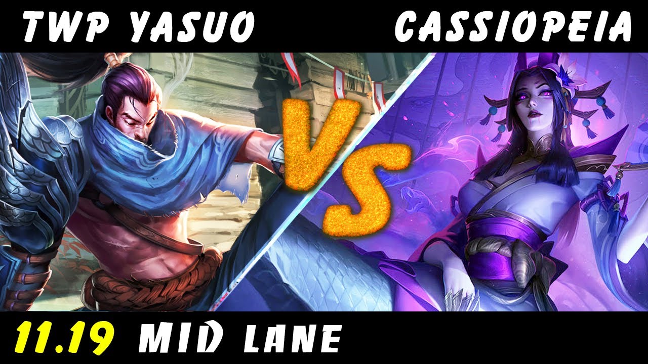 TheWanderingPro - Yasuo vs Cassiopeia MID Patch 11.19 - Yasuo Gameplay