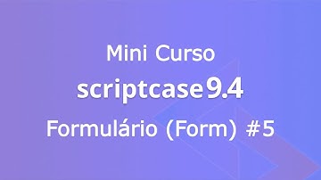 Mini Curso Scriptcase 9.4 #7 - Formulários - Mestre-detalhe parte 4