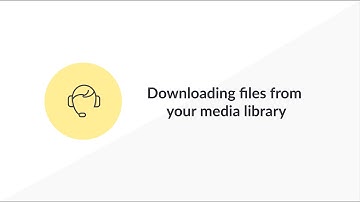 Downloading files from your media library