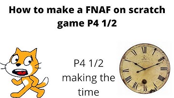 how to make a FNAF game in scratch pt 4 1/2