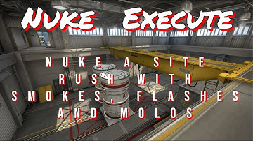 Nuke A Site fast rush with Smokes, Flashes, Nades and Molos