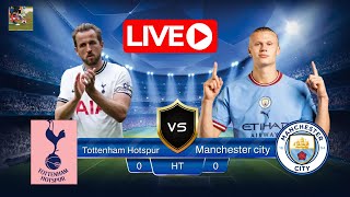 🔴Tottenham Hotspur vs Manchester City live , English Premier League Today football Live