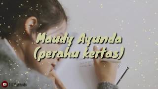 Lirik lagu 2020 Maudy Ayunda_(perahu kertas)_cocok buat story wa.