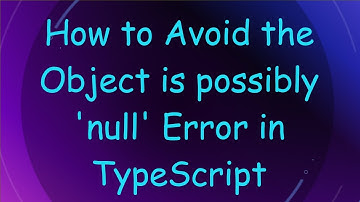 How to Avoid the Object is possibly 