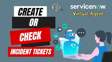 Service Now Virtual Agent: Incident Record Mastery