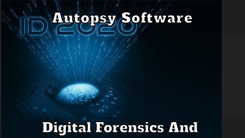 Autopsy Software | Your Ultimate Guide to Digital Forensics and Cybercrime Investigation | Part 1
