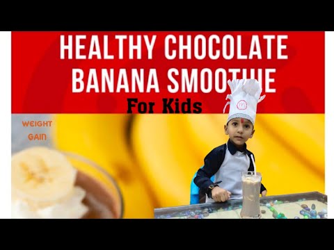 Healthy chocolate banana smoothie for weight gain of Kids | How to make Chocolate banana recipe