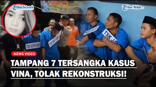 VIDEO 2016 TAMPANG 7 Tersangka Kasus Vina saat Tolak Rekonstruksi Hingga Disoraki Warga yang Geram!