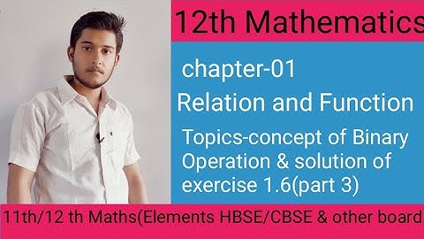 Elements Class 12th Maths Binary Operation,identity elements in Hindi Exercise 1.6(part 3)