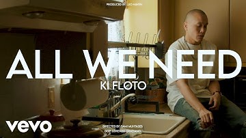 Ki Floto - All We Need (Official Music Video)