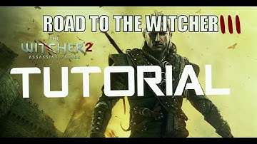Tutorial-Road To The Witcher 3:The Witcher 2 Ep.0-[Lets Play]