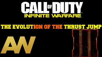 THE EVOLUTION OF THE THRUST JUMP (AW,BO3,IW)