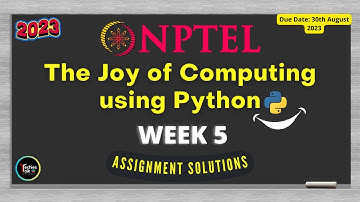 NPTEL The Joy of Computing using Python Week5 Quiz Assignment Solutions | July 2023 | IIT Ropar