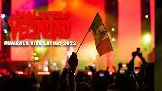 Maldita Vecindad -Vive Latino 2022  Kumbala (Video Oficial)