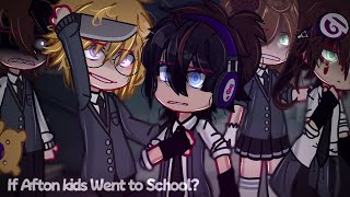 Afton Kids Go to School  || My AU ||Fnaf || Afton Family || GachaClub || Gcmm ||