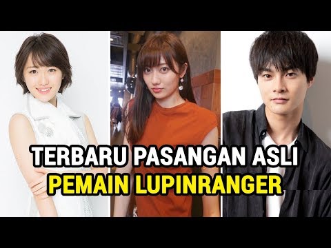 TERBARU PASANGAN ASLI PEMAIN LUPINRANGER | LUPINRANGER VS PATRANGER