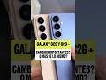 GALAXY S26 y S26+ Cambios importantes? O es mas de lo mismo? #galaxys26 #galaxys26plus