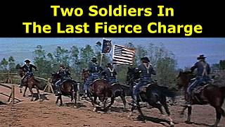 Two Soldiers in The Last Fierce Charge: A Heartfelt Poem From the American Civil War