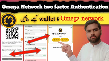 How to Create Omega Network Wallet | Omega network two factor Authenticator Step By Step