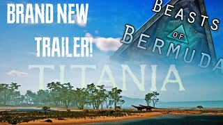 Titania Official Trailer - New Beasts of Bermuda Content!