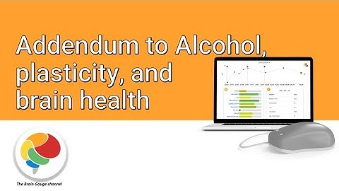 addendum to alcohol,  plasticity and brain health
