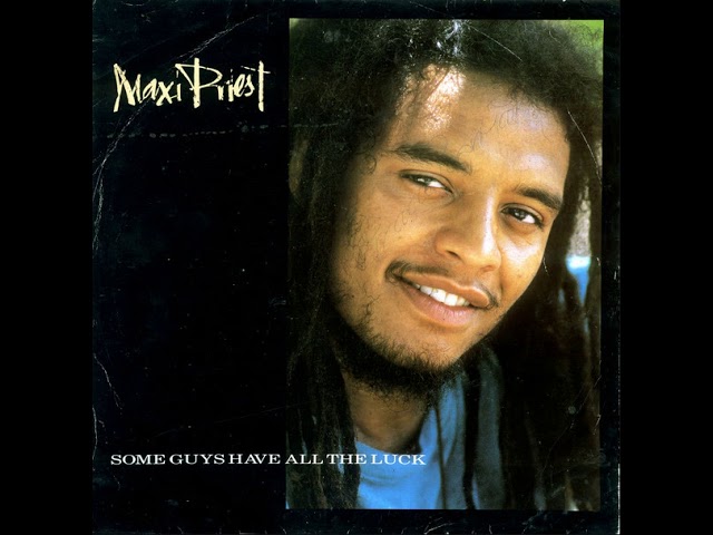 Maxi Priest - Some Guys Have All The Luck (Extended Version 1987) class=