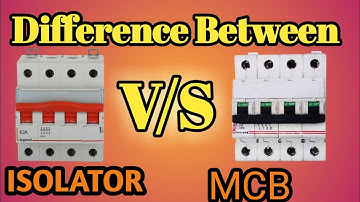 difference between MCB and ISOLATOR | mcb और isolator में क्या अंतर होता है | mcb v/s isolator