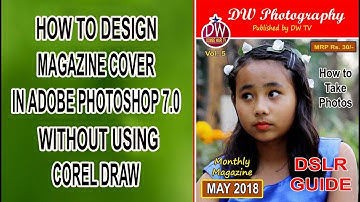 How to design magazine cover in Adobe Photoshop 7.0 just in five minutes.