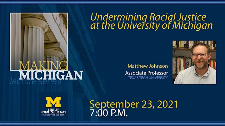 Making Michigan lecture series - Undermining Racia...