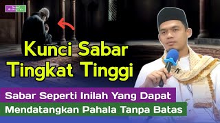 KUNCI SABAR TINGKAT TINGGI ‼️- BUYA ARRAZY HASYIM